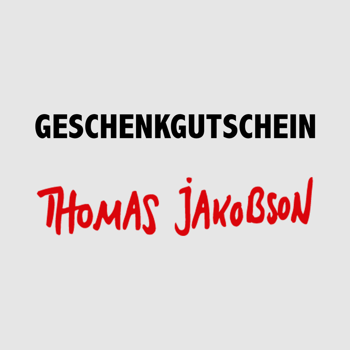 Geschenkgutschein Thomas Jakobson